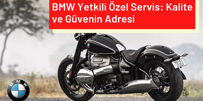 BMW Yetkili Özel Servis ile Tanışın