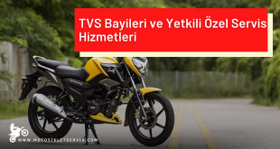 TVS Bayileri ve Yetkili Özel Servis Hizmetleri – Orijinal Kalite ve Güvenilir Destek