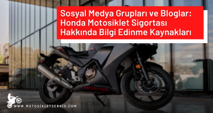 Sosyal Medya Grupları ve Bloglar: Honda Motosiklet Sigortası Hakkında Bilgi Edinme Kaynakları